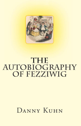 The Autobiography of Fezziwig