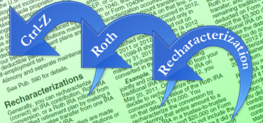 Roth IRA Recharacterization 2012: Undoing a Roth Conversion