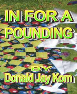 In For A Pounding by Donald Jay Korn